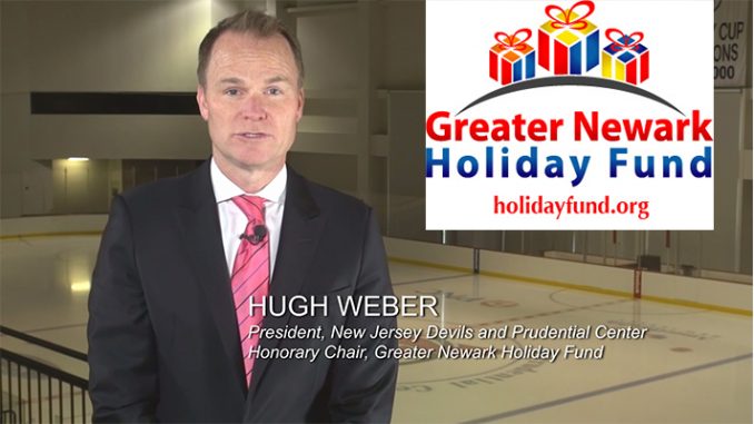 The Greater Newark Holiday Fund's 2015 public service announcement features a message from honorary chair Hugh Weber, president of the New Jersey Devils. It's the second year The Lubetkin Media Companies have produced the PSA, seen by thousands of hockey fans during the holiday season games at the Prudential Center.