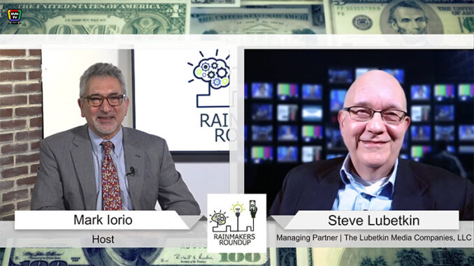 Steve Lubetkin, right, managing partner of The Lubetkin Media Companies LLC, appears on "Rainmakers' Roundup" with Mark Iorio, a business talk show for entrepreneurs on RVN TV (rvntv.tv)